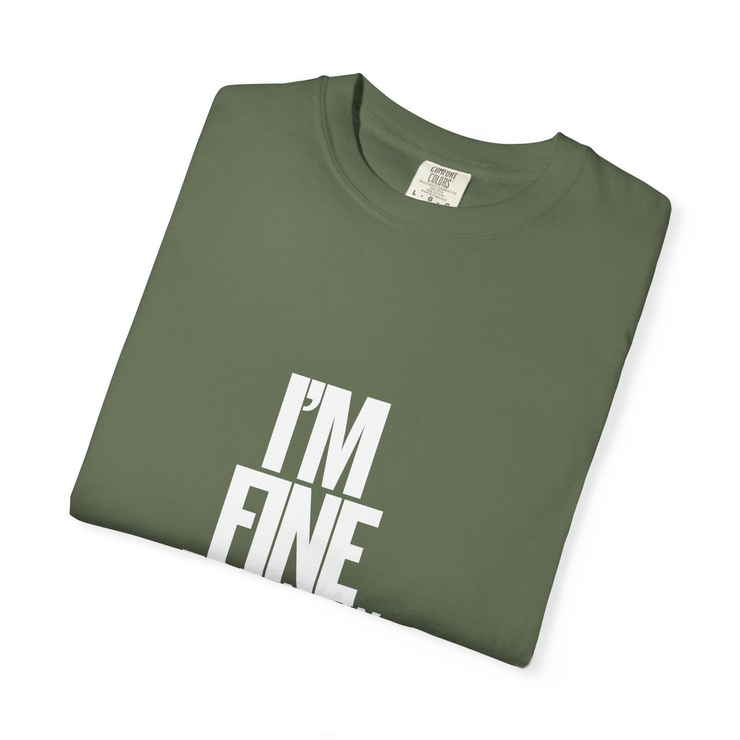 Im Fine For Now T Shirt Funny Mental Health Shirt Sarcastic Mood Tee Unisex Burgundy Shirt Unisex Garment Dyed shirt Men Women Teen