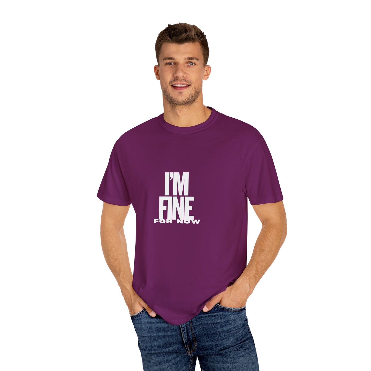 Im Fine For Now T Shirt Funny Mental Health Shirt Sarcastic Mood Tee Unisex Burgundy Shirt Unisex Garment Dyed shirt Men Women Teen