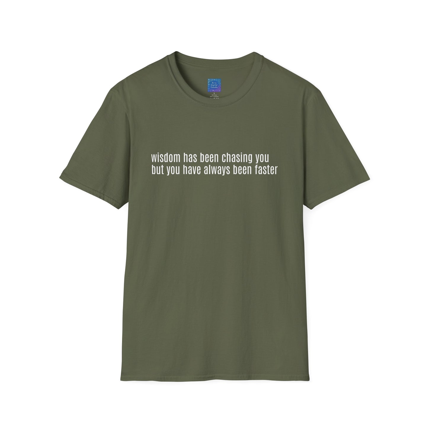 Wisdom Has Been Chasing You.... Sarcastic Quote Graphic T-Shirt