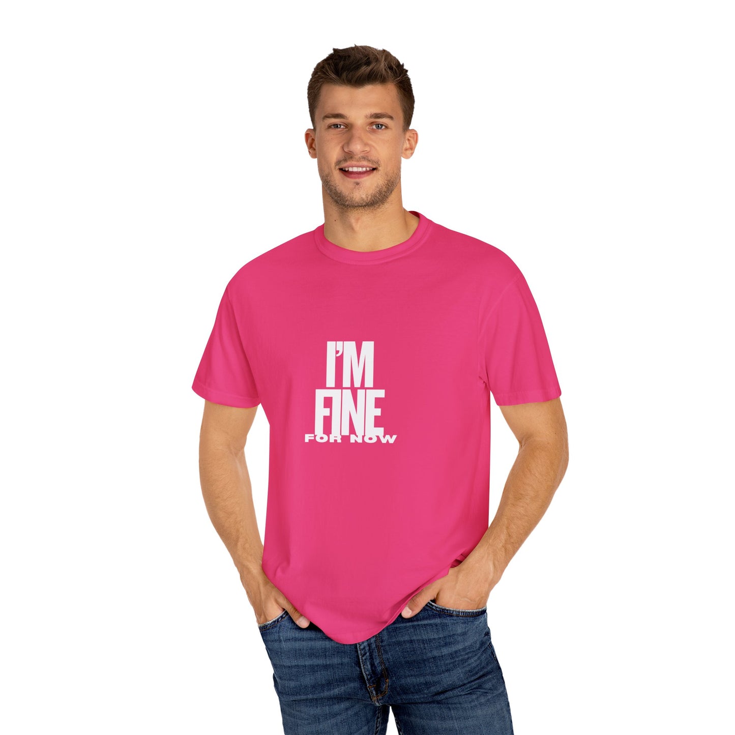 Im Fine For Now T Shirt Funny Mental Health Shirt Sarcastic Mood Tee Unisex Burgundy Shirt Unisex Garment Dyed shirt Men Women Teen