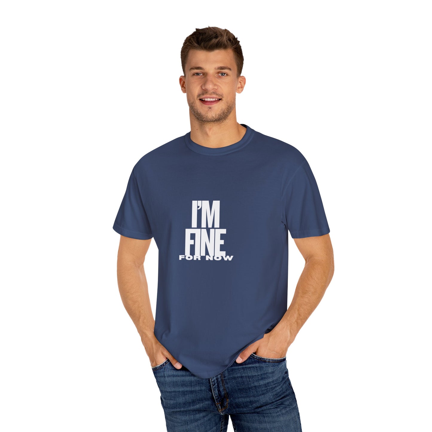 Im Fine For Now T Shirt Funny Mental Health Shirt Sarcastic Mood Tee Unisex Burgundy Shirt Unisex Garment Dyed shirt Men Women Teen