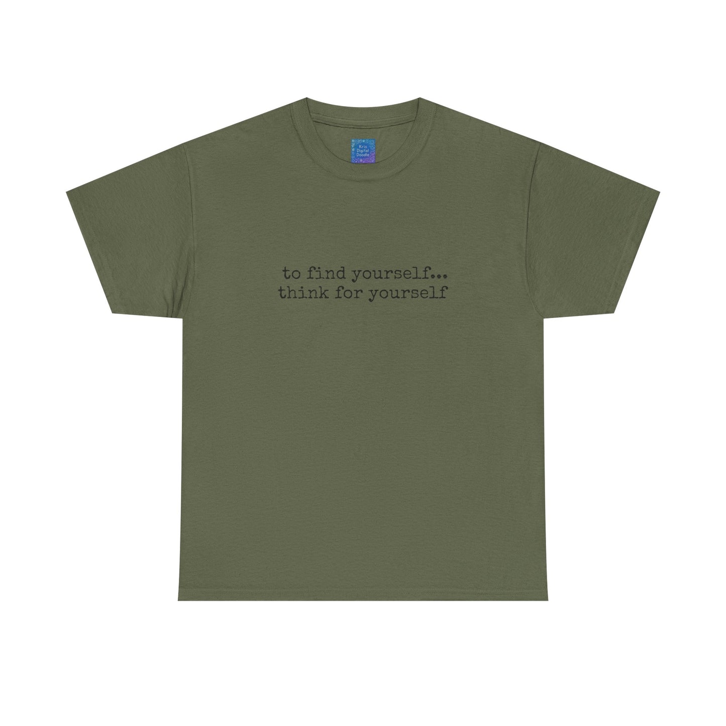 To Find Yourself Think For Yourself, Inspirational T shirt Motivational