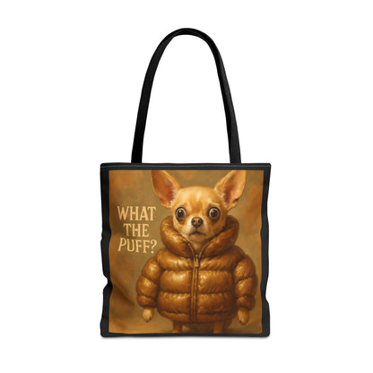 What The Puff? Chihuahua in Puffer Jacket Tote Bag