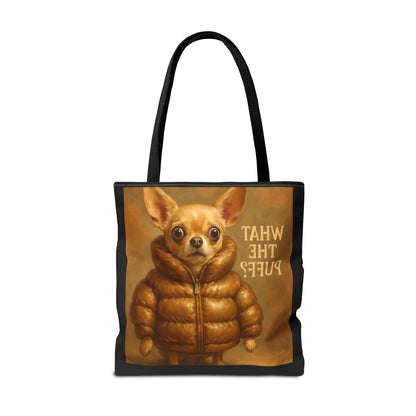 What The Puff? Chihuahua in Puffer Jacket Tote Bag
