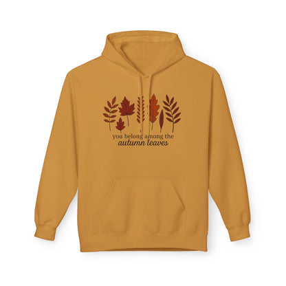 You Belong Autumn Leaves Hoodie, Fall Sweatshirt, Cozy Pullover, Unisex Fleece Jacket, Leaf Print Hoodie