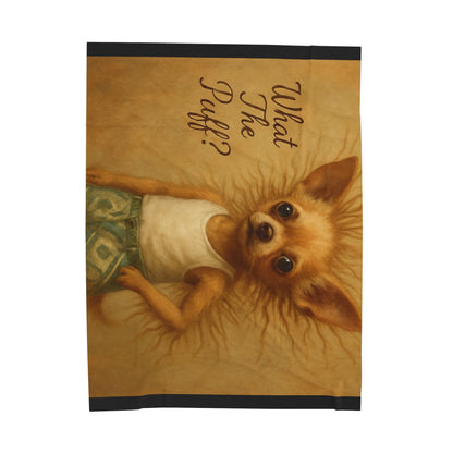 What The Puff (Static hair) Chihuahua Plush Blanket Throw