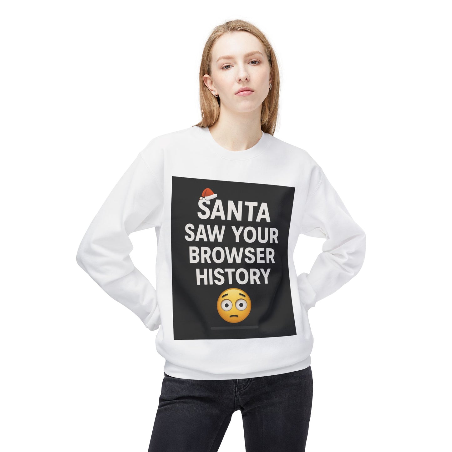 Santa Saw Your Browser History Sweatshirt Christmas
