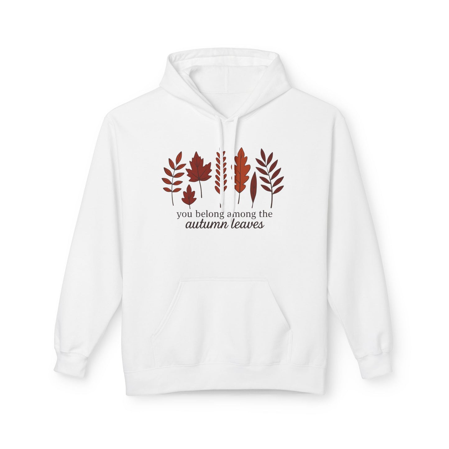 You Belong Autumn Leaves Hoodie, Fall Sweatshirt, Cozy Pullover, Unisex Fleece Jacket, Leaf Print Hoodie