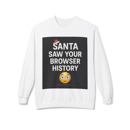 Santa Saw Your Browser History Sweatshirt Christmas