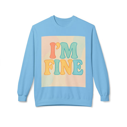 Retro Im Fine Sweatshirt