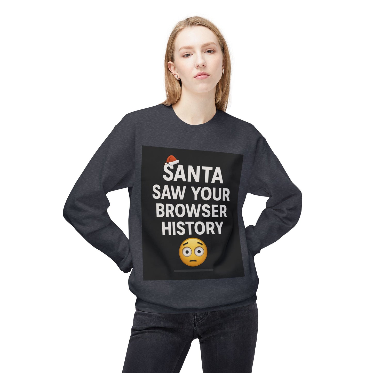 Santa Saw Your Browser History Sweatshirt Christmas
