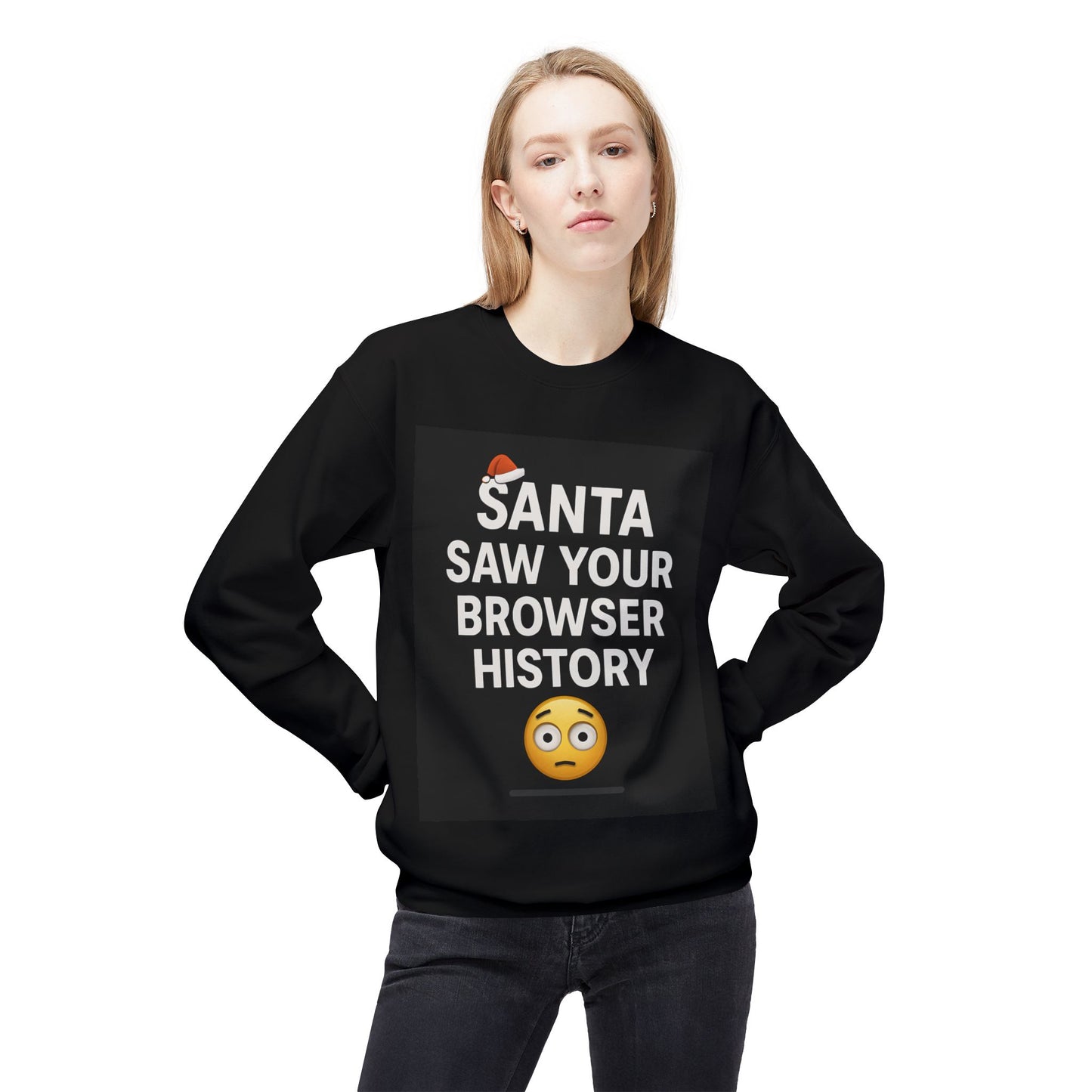 Santa Saw Your Browser History Sweatshirt Christmas