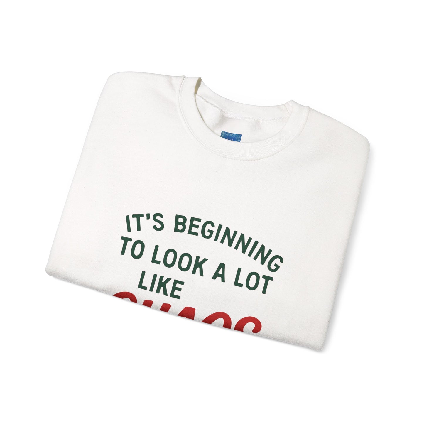 Its Beginning To Look A lot Like Chaos Funny Christmas Sweatshirt