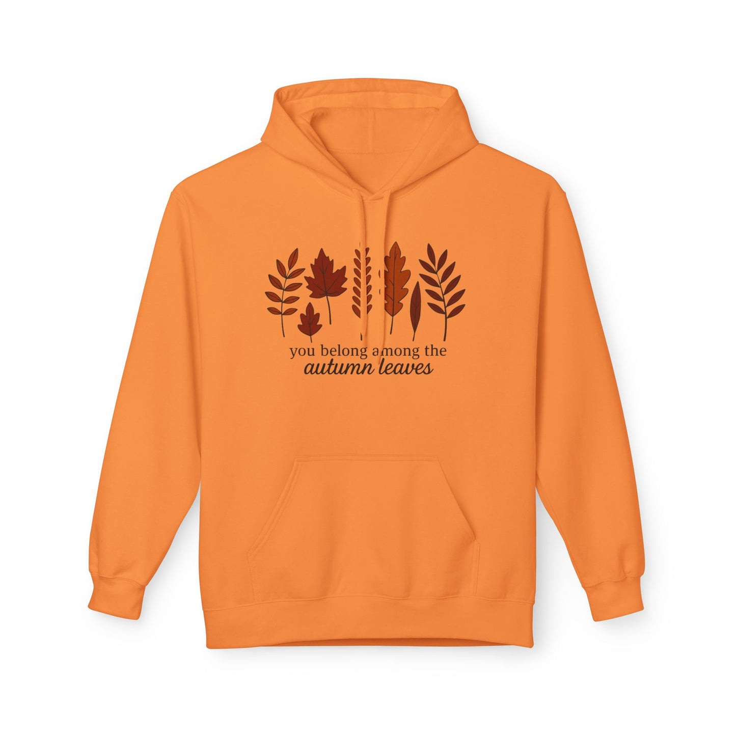 You Belong Autumn Leaves Hoodie, Fall Sweatshirt, Cozy Pullover, Unisex Fleece Jacket, Leaf Print Hoodie