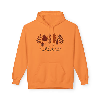 You Belong Autumn Leaves Hoodie, Fall Sweatshirt, Cozy Pullover, Unisex Fleece Jacket, Leaf Print Hoodie