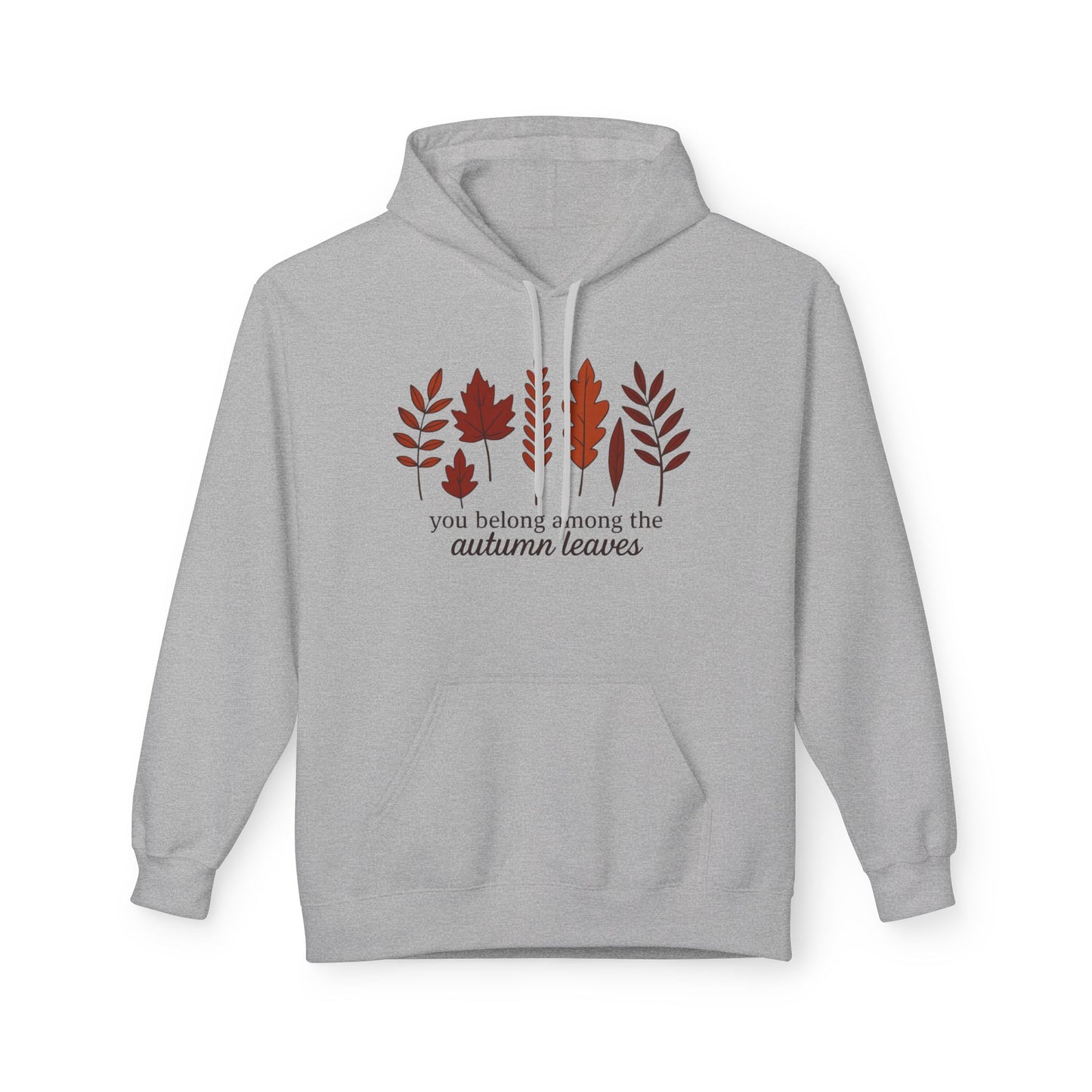 You Belong Autumn Leaves Hoodie, Fall Sweatshirt, Cozy Pullover, Unisex Fleece Jacket, Leaf Print Hoodie