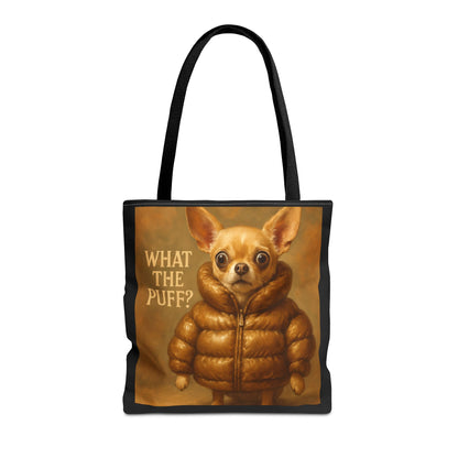 What The Puff? Chihuahua in Puffer Jacket Tote Bag