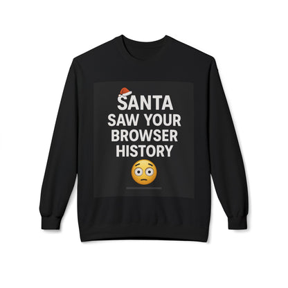 Santa Saw Your Browser History Sweatshirt Christmas