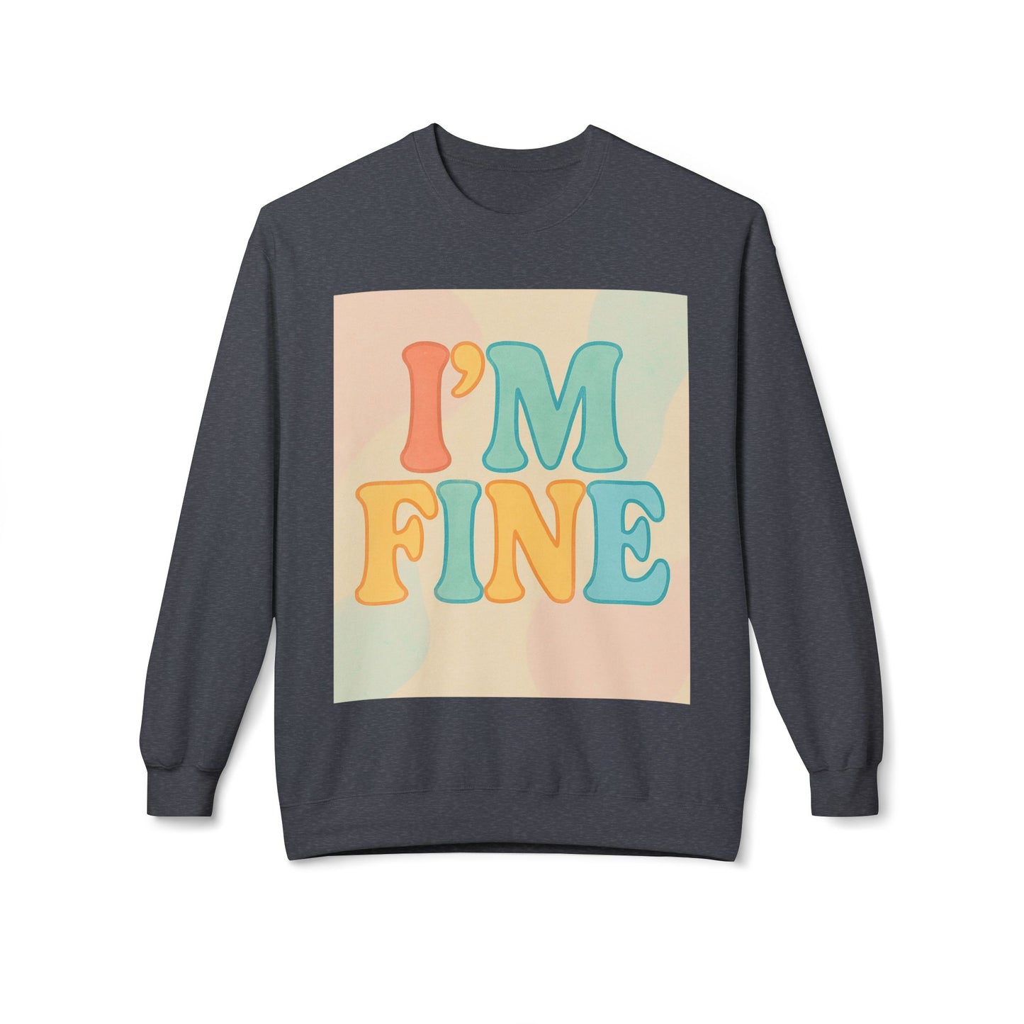 Retro Im Fine Sweatshirt