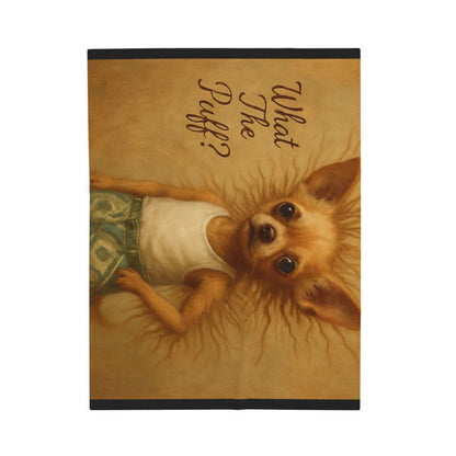 What The Puff (Static hair) Chihuahua Plush Blanket Throw