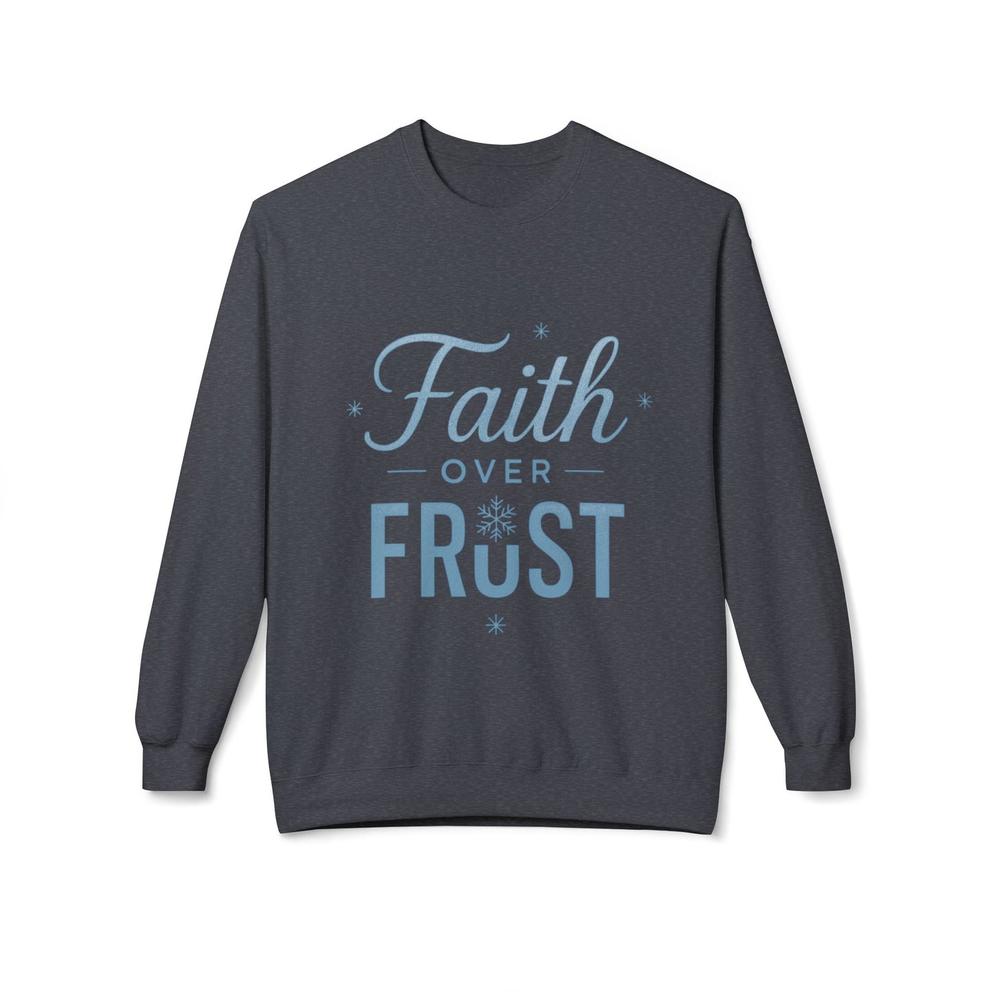 Faith Over Frost Sweatshirt