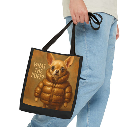 What The Puff? Chihuahua in Puffer Jacket Tote Bag