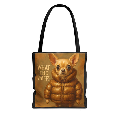 What The Puff? Chihuahua in Puffer Jacket Tote Bag